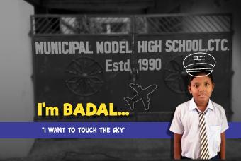 Badal wants to conquer the sky by becoming a Pilot!